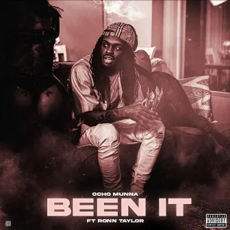 Been It by Ocho Munna