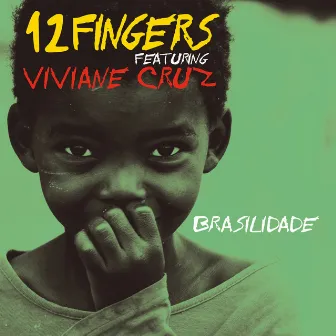 Brasilidade by 12 Fingers