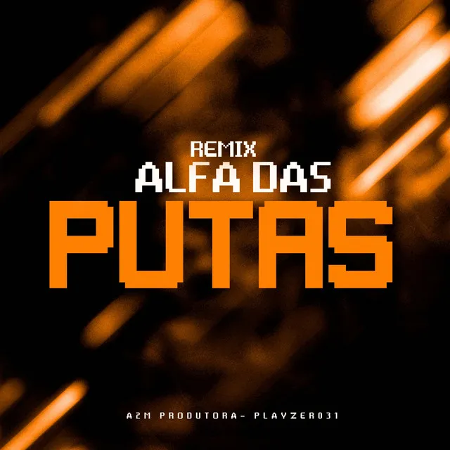 Alfa das Putas (Remix)