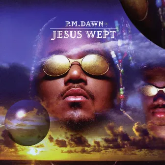 Jesus Wept by P.M. Dawn