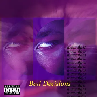 Bad Decisions by Maxtallies