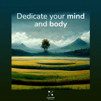 Dedicate your mind and body by Familiar Peace