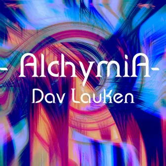 Alchymia by Dav Lauken