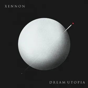 Dream Utopia by XENNON