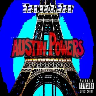 Austin Powers by Tanyon Jay