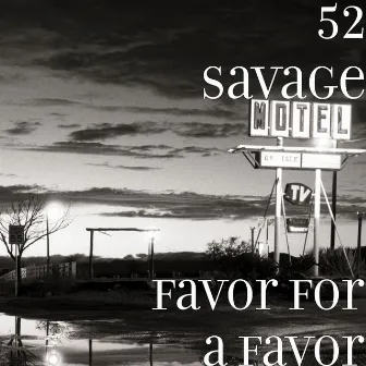 Favor for a Favor by 52 Savage