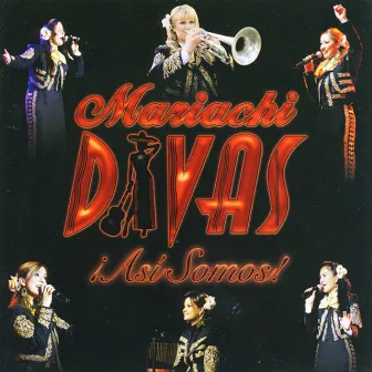 Asi Somos by Mariachi Divas de Cindy Shea