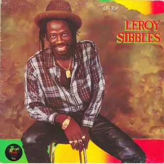 On Top by Leroy Sibbles