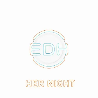 Her Night by EDH