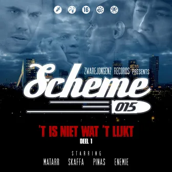 'T is niet wat 't Lijkt by Scheme 015