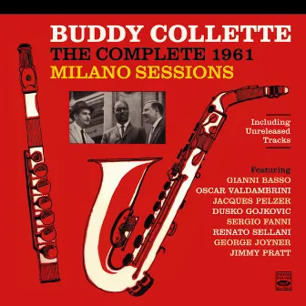 Buddy Collette: The Complete 1961 Milano Sessions by Buddy Collette