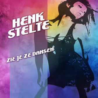 Zie Je Ze Dansen by Henk Stelte