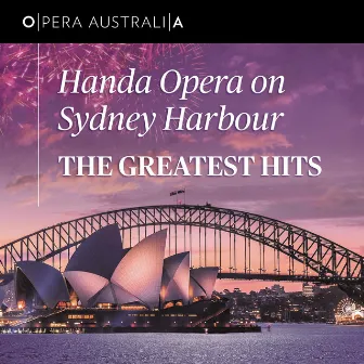 Handa Opera on Sydney Harbour: The Greatest Hits by Opera Australia Orchestra