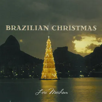 Brazilian Christmas by Lori Mechem