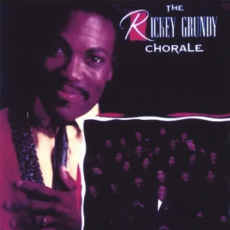 The Rickey Grundy Chorale by Rickey Grundy