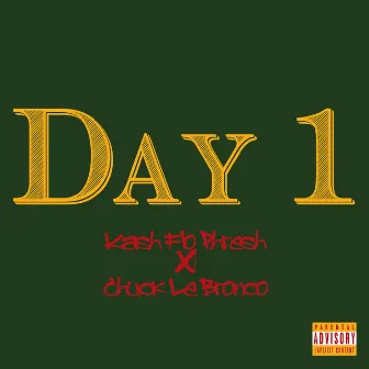 Day 1 by Kash Flo Phresh