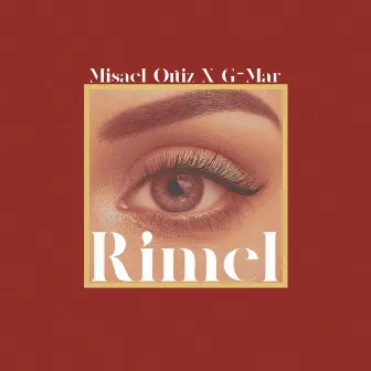 Rímel by Misael Ortiz