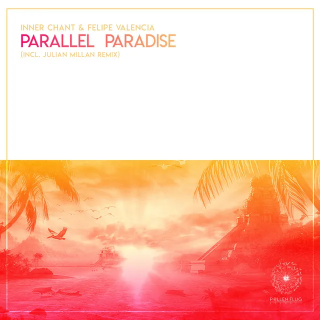 Parallel Paradise - Julian Millan Remix