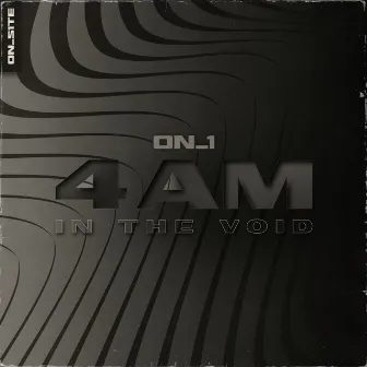 4AM IN THE VOID by ON_1