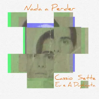 Nada a Perder by Cassio Sette