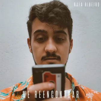 Me reencontrar by Rafa Ribeiro