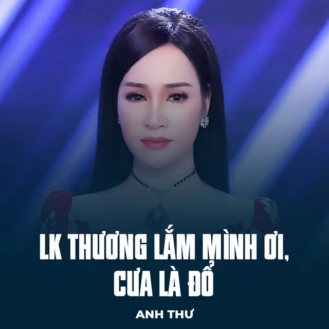 LK Thương Lắm Mình Ơi, Cưa Là Đổ