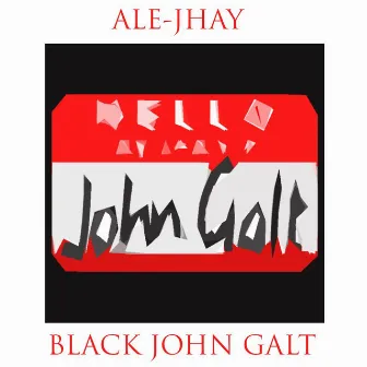 Black John Galt by Ale-Jhay