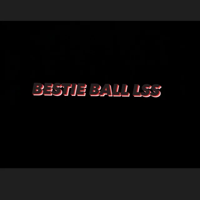 BESTIE BALL LIVE LSS - Live