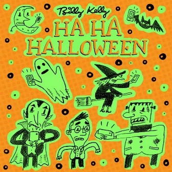 Ha Ha Halloween by Billy Kelly