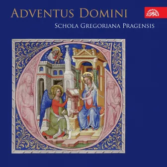 Adventus Domini. Advent Rorate Mass in Bohemia in the 15th and 16th Century by Schola Gregoriana Pragensis