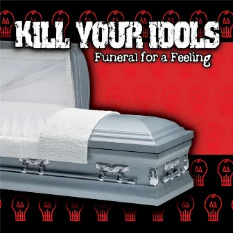 Funeral for a feeling by Kill Your Idols