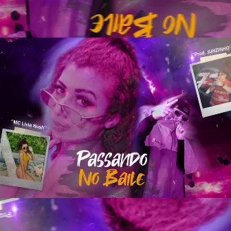 Passando no Baile by MC Livia Kush