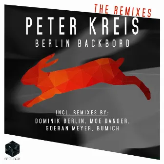 Berlin Backbord (The Remixes) by Peter Kreis