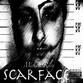 SCARFACE by Michael Riley