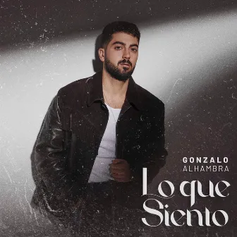 Lo Que Siento by Gonzalo Alhambra