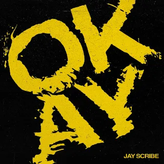 Okay by Jay Scribe