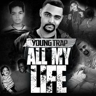 All My Life by Young Trap