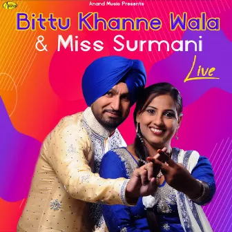 Bittu Khanne Wala & Miss Surmani Live by Miss Surmani