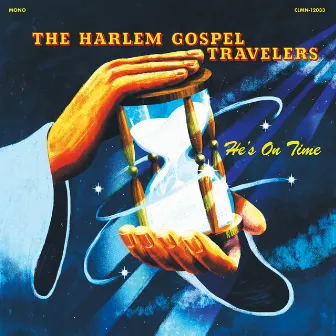 He's On Time by The Harlem Gospel Travelers