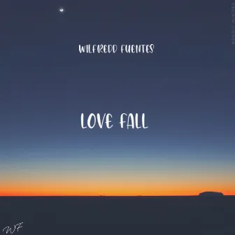 Love Fall by Wilfredd Fuentes