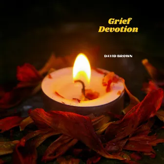 Grief Devotion by David Brown