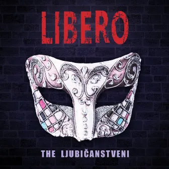 Libero by The Ljubicanstveni