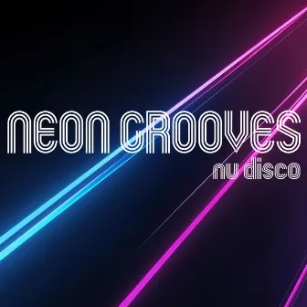 Neon Grooves - Nu Disco by Khatchadour Babelian