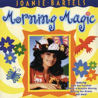 Morning Magic by Joanie Bartels