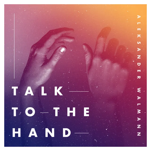 Talk To The Hand