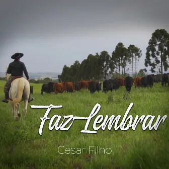 Faz Lembrar by Cesar Filho