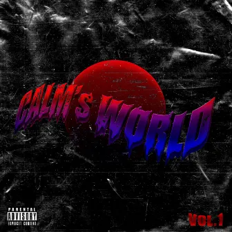 CALM'S WORLD VOL. 1 by CALM