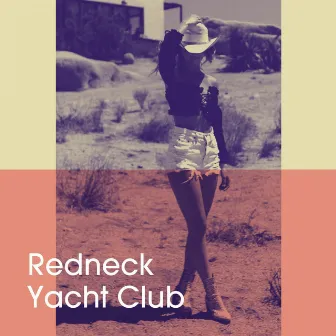 Redneck Yacht Club by 