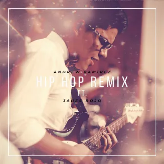 Hip Hop (Remix) by Andrew Ramirez