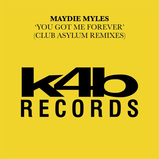 You Got Me Forever (Club Asylum Remixes)